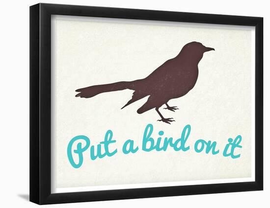 Put A Bird On It-null-Framed Poster