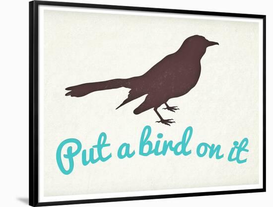 Put A Bird On It-null-Framed Poster