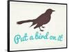 Put A Bird On It-null-Framed Poster