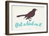 Put A Bird On It-null-Framed Premium Giclee Print