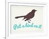 Put A Bird On It-null-Framed Art Print