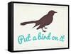 Put A Bird On It-null-Framed Stretched Canvas