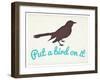 Put A Bird On It-null-Framed Art Print