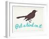 Put A Bird On It-null-Framed Art Print