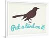 Put A Bird On It-null-Framed Art Print