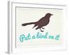 Put A Bird On It-null-Framed Art Print