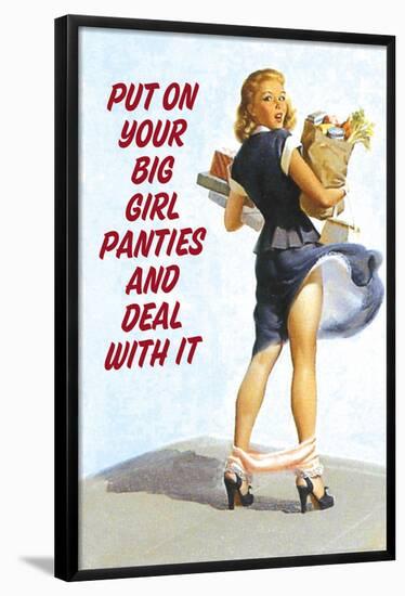 Put On Your Big Girl Panties and Deal with It Funny Poster Print-Ephemera-Framed Poster