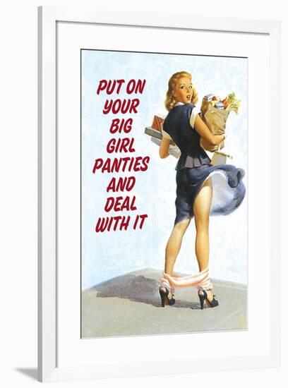 Put On Your Big Girl Panties and Deal with It Funny Poster-Ephemera-Framed Poster