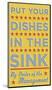 Put Your Dishes in the Sink-John W^ Golden-Mounted Giclee Print