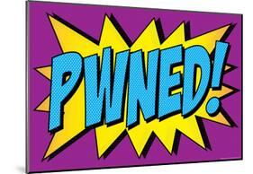 Pwned! Comic Pop-Art Art Print Poster-null-Mounted Poster