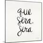 Que Sera Sera Black on White-Cat Coquillette-Mounted Giclee Print