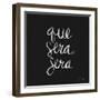 Que Sera Sera - White on Black-Cat Coquillette-Framed Giclee Print