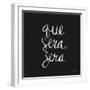 Que Sera Sera - White on Black-Cat Coquillette-Framed Giclee Print