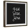 Que Sera Sera White on Black-Cat Coquillette-Framed Giclee Print