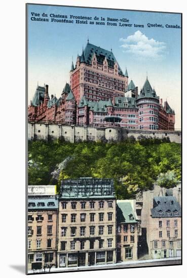 Quebec, Canada, Exterior View of the Chateau Frontenac from Lower Town-Lantern Press-Mounted Art Print