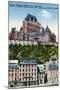 Quebec, Canada, Exterior View of the Chateau Frontenac from Lower Town-Lantern Press-Mounted Art Print