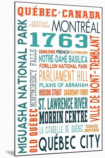 Quebec, Canada - Typography-Lantern Press-Mounted Art Print