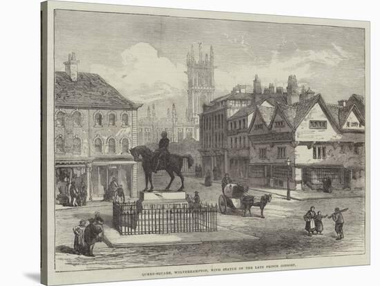 Queen-Square, Wolverhampton, with Statue of the Late Prince Consort-null-Stretched Canvas