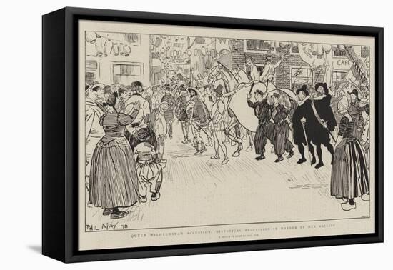 Queen Wilhelmina's Accession, Historical Procession in Honour of Her Majesty-Phil May-Framed Stretched Canvas