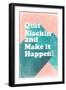 Quit Slackin' and Make It Happen-null-Framed Art Print