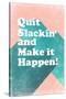 Quit Slackin' and Make It Happen-null-Stretched Canvas