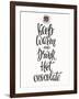 Quote Chocolate Cup Typography. Calligraphy Style Sign. Winter Hot Drink Shop Promotion Motivation.-Lelene-Framed Art Print