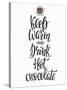 Quote Chocolate Cup Typography. Calligraphy Style Sign. Winter Hot Drink Shop Promotion Motivation.-Lelene-Stretched Canvas