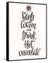 Quote Chocolate Cup Typography. Calligraphy Style Sign. Winter Hot Drink Shop Promotion Motivation.-Lelene-Framed Stretched Canvas