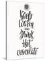 Quote Chocolate Cup Typography. Calligraphy Style Sign. Winter Hot Drink Shop Promotion Motivation.-Lelene-Stretched Canvas