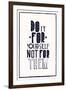 Quote Poster. DO IT FOR YOURSELF NOT FOR THEM-Vanzyst-Framed Art Print