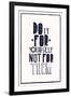 Quote Poster. DO IT FOR YOURSELF NOT FOR THEM-Vanzyst-Framed Art Print