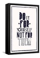 Quote Poster. DO IT FOR YOURSELF NOT FOR THEM-Vanzyst-Framed Stretched Canvas