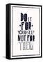 Quote Poster. DO IT FOR YOURSELF NOT FOR THEM-Vanzyst-Framed Stretched Canvas