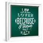 Quote Typographic Background / I Am a Lover Because I Have Felt Hate-Lorand Okos-Framed Art Print