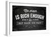 Quote Typographical Background, Vector Design. No Man is Rich Enough to Buy Back His Past-Ozerina Anna-Framed Art Print