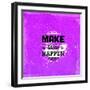 Quote Typographical Design. "Make Ideas Happen"-Ozerina Anna-Framed Art Print