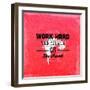 Quote Typographical Design. "Work Hard Then You Will Get The Result"-Ozerina Anna-Framed Art Print