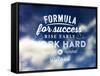 Quote Typographical Poster, Vector Design. Formula for Success: Rise Early, Work Hard, Strike Oil-Ozerina Anna-Framed Stretched Canvas