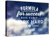 Quote Typographical Poster, Vector Design. Formula for Success: Rise Early, Work Hard, Strike Oil-Ozerina Anna-Stretched Canvas