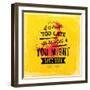 Quote Typographical Poster, Vector Design. It is Never Too Late to Be What You Might Have Been-Ozerina Anna-Framed Art Print