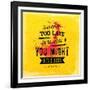 Quote Typographical Poster, Vector Design. It is Never Too Late to Be What You Might Have Been-Ozerina Anna-Framed Art Print