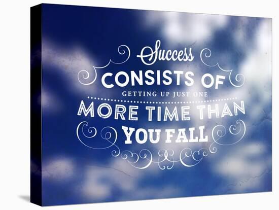 Quote Typographical Poster, Vector Design. Success Consists of Getting up Just One More Time than-Ozerina Anna-Stretched Canvas