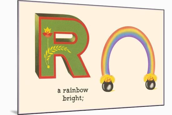 R is a Rainbow-null-Mounted Art Print