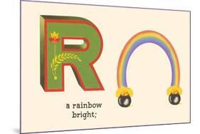 R is a Rainbow-null-Mounted Art Print