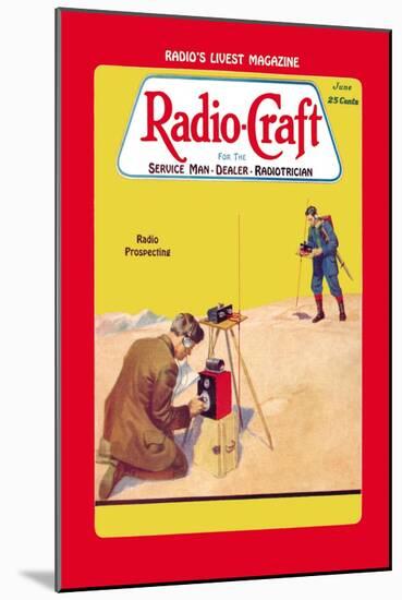 Radio Craft: Radio Prospecting-null-Mounted Art Print