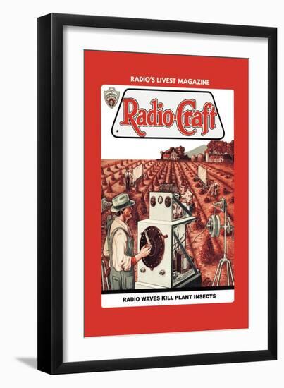 Radio-Craft: Radio Waves Kill Plant Insects-Pentz-Framed Art Print