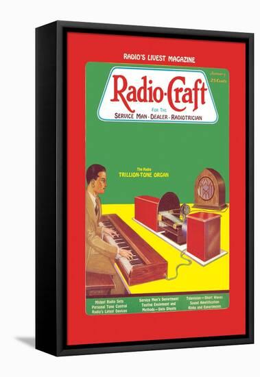 Radio Craft: The Radio Trillion-Tone Organ-null-Framed Stretched Canvas