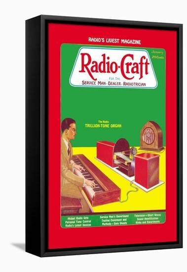 Radio Craft: The Radio Trillion-Tone Organ-null-Framed Stretched Canvas