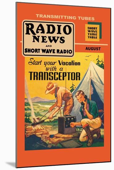 Radio News and Short Wave Radio: Start Your Vacation with a Transceptor-null-Mounted Art Print