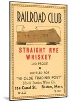 Railroad Club Straight Rye Whiskey-null-Mounted Art Print